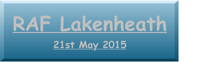 21st May 2015 RAF Lakenheath